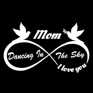 Mom - I Love You Forever Dancing In The Sky